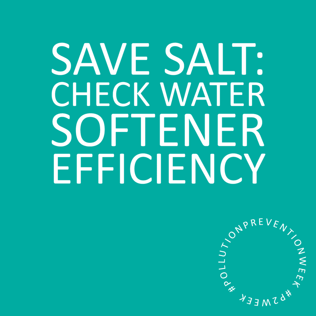 Save salt: Check water softener efficiency. #PollutionPreventionWeek #P2Week